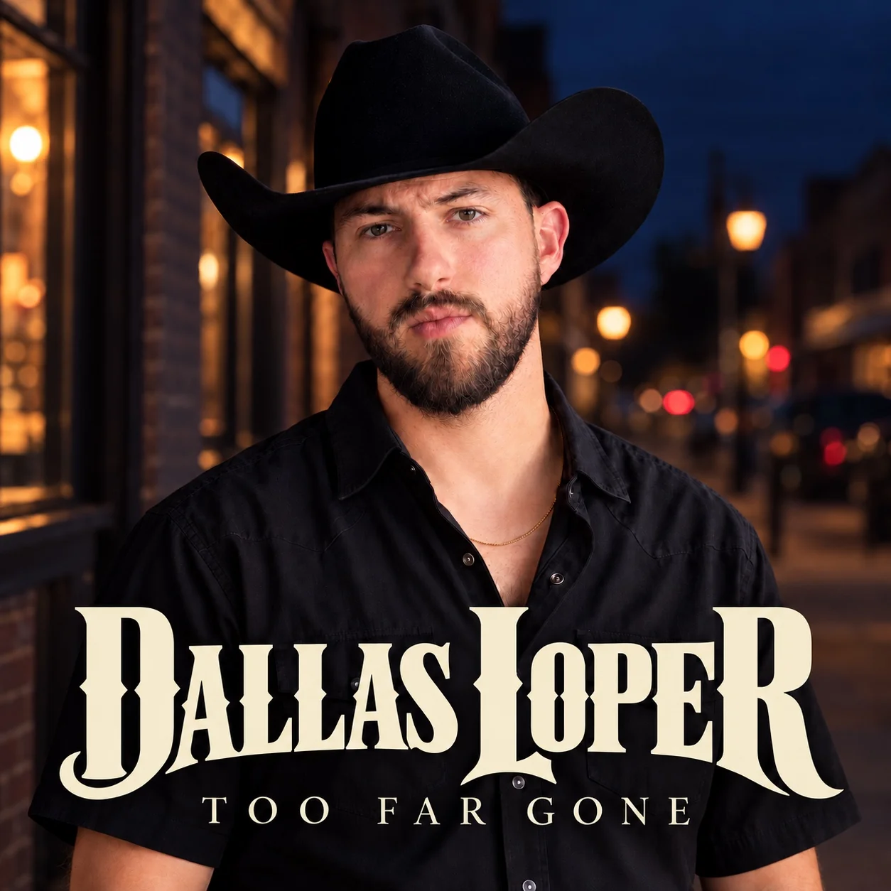 Too Far Gone single cover: Dallas Loper on a lamplit street at night, with his name and release title.